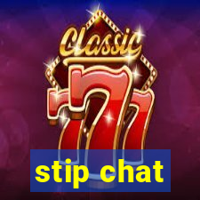 stip chat